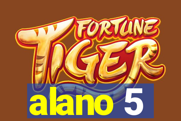 alano 5